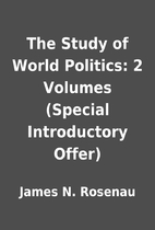 The Study of World Politics: 2 Volumes…