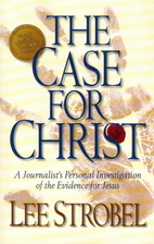 The Case for Christ: A Journalist's Personal…