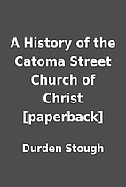 A History of the Catoma Street Church of…