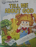 Tell Me about God (Happy Day Book) by Linda…