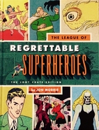 The League of Regrettable Superheroes:…