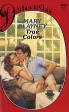True Colors by Mary Blayney