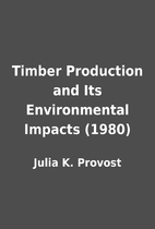 Timber Production and Its Environmental…