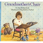 Grandmother's chair by Ann Herbert Scott