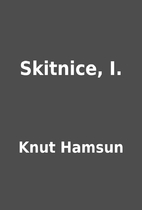 Skitnice, I. by Knut Hamsun