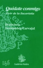 Quedate conmigo. Vivir de la Eucaristia by…