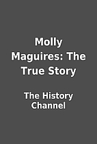 Molly Maguires: The True Story by The…