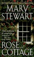 Rose Cottage by Mary Stewart