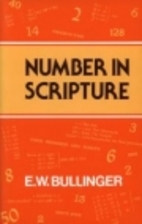Number in Scripture: Its Supernatural Design…