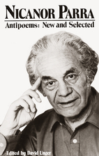 Antipoems: New and Selected by Nicanor Parra