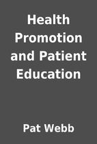 Health Promotion and Patient Education by…