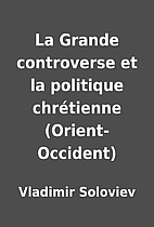 La Grande controverse et la politique…