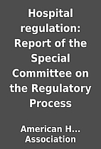 Hospital regulation: Report of the Special…