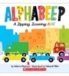 Alphabeep: A Zipping, Zooming ABC by Debora…