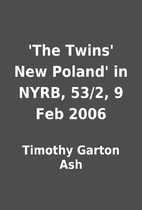 'The Twins' New Poland' in NYRB, 53/2, 9 Feb…