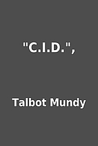C.I.D., by Talbot Mundy