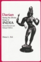 Darsan: Seeing the Divine Image in India by…