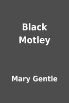 Black Motley by Mary Gentle