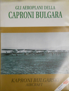Gli aeroplani della Caproni Bulgara /…
