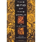 End of the World: A History by Otto…