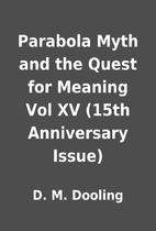 Parabola Myth and the Quest for Meaning Vol…