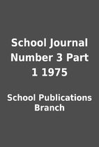 School Journal Number 3 Part 1 1975 by…