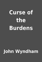 Curse of the Burdens by John Wyndham
