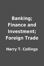 Banking; Finance and Investment; Foreign…