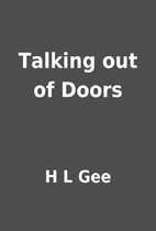 Talking out of Doors by H L Gee