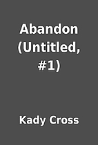 Abandon (Untitled, #1) by Kady Cross