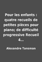 Pour les enfants : quatre recueils de…