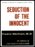 Seduction of the Innocent by Fredric Wertham