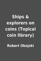 Ships & explorers on coins (Topical coin…