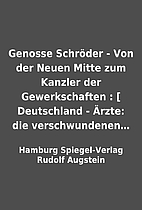 Genosse Schröder - Von der Neuen Mitte zum…