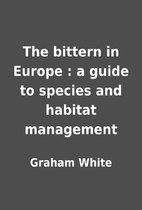 The bittern in Europe : a guide to species…