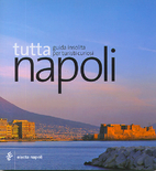 Tutta Napoli: guida insolita per turisti…