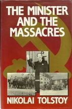 The Minister and the Massacres by Nikolai…
