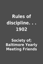Rules of discipline. . . 1902 by Society of;…