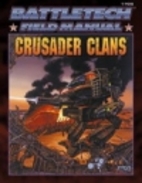 Battletech Field Manual: Crusader Clans…