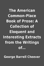 The American Common-Place Book of Prose: A…