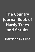 The Country Journal Book of Hardy Trees and…