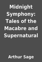 Midnight Symphony: Tales of the Macabre and…