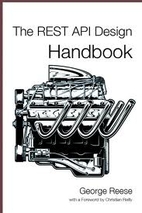 The REST API Design Handbook by George Reese
