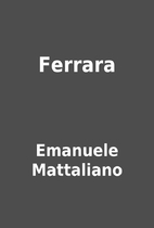 Ferrara by Emanuele Mattaliano