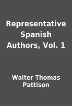 Representative Spanish Authors, Vol. 1 by…