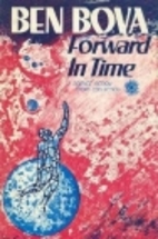 Forward in Time by Ben Bova
