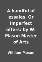 A handful of essaies. Or Imperfect offers:…