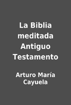 La Biblia meditada Antiguo Testamento by…