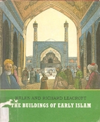 The buildings of early Islam by Helen…