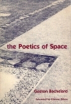 The Poetics of Space by Gaston Bachelard